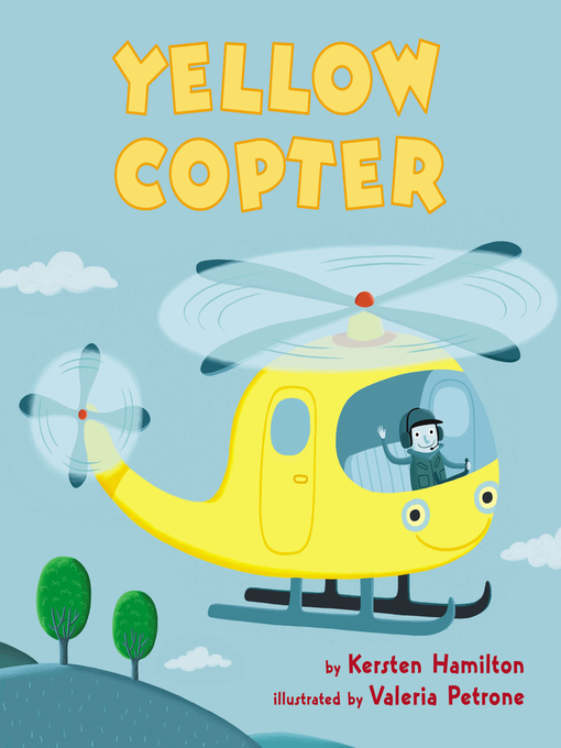 Title details for Yellow Copter by Kersten Hamilton - Available